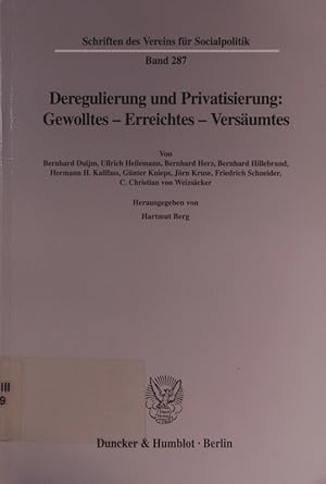 Bild des Verkufers fr Deregulierung und Privatisierung. Gewolltes - Erreichtes - Versumtes. zum Verkauf von Antiquariat Bookfarm