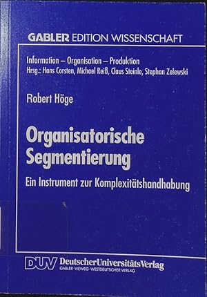 Seller image for Organisatorische Segmentierung. ein Instrument zur Komplexittshandhabung. for sale by Antiquariat Bookfarm