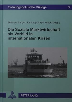 Immagine del venditore per Die soziale Marktwirtschaft als Vorbild in internationalen Krisen. konomischer und technologischer Wandel zwischen 1989 und 2009. venduto da Antiquariat Bookfarm