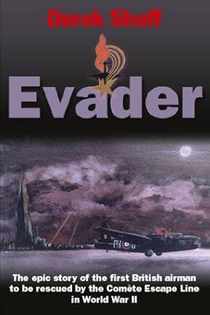 Bild des Verkufers fr Evader: The Epic Story of the First British Airman to be Rescued by the Comete Escape Line in WWII zum Verkauf von WeBuyBooks