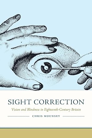 Bild des Verkufers fr Sight Correction: Vision and Blindness in Eighteenth-Century Britain zum Verkauf von moluna