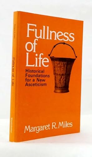 Bild des Verkufers fr Fullness of Life Historical Foundations for a New Asceticism zum Verkauf von Adelaide Booksellers