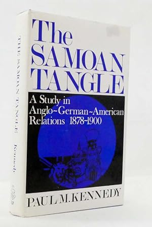 Seller image for The Samoan Tangle A Study in Anglo-German-American Relations 1878-1900 for sale by Adelaide Booksellers