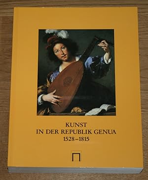 Bild des Verkufers fr Kunst in der Republik Genua 1528-1815. [Ausstellung / Katalog] zum Verkauf von Antiquariat Gallenberger