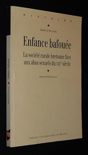 Bild des Verkufers fr Enfance bafoue : La Socit rurale bretonne face aux abus sexuels du XIXe sicle zum Verkauf von Abraxas-libris