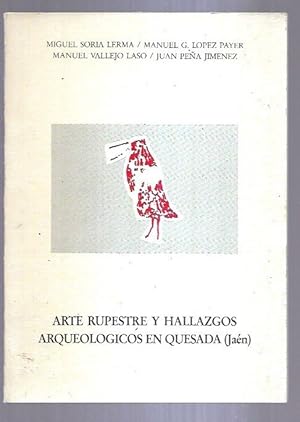 ARTE RUPESTRE Y HALLAZGOS ARQUEOLOGICOS EN QUESADA (JAEN)