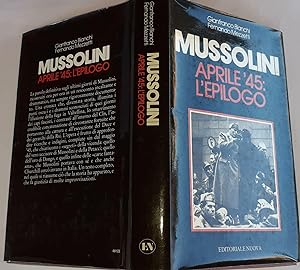 Mussolini Aprile' 45: L'epilogo