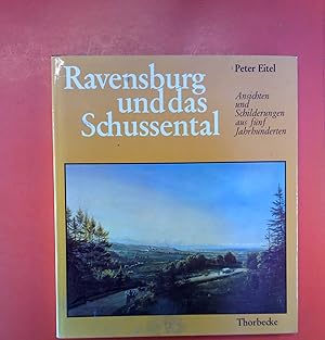 Bild des Verkufers fr Ravensburg und das Schussental, Ansichten und Schilderungen aus fnf Jahrhunderten zum Verkauf von biblion2