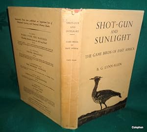 Image du vendeur pour Shot-Gun and Sunlight. The Game Birds of East Africa mis en vente par Colophon Books (UK)