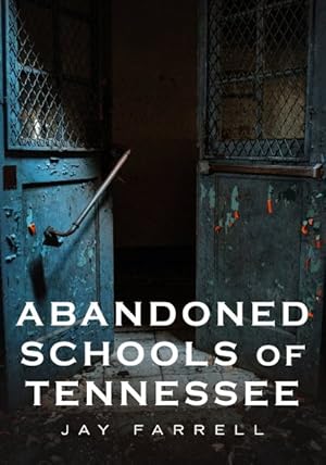 Seller image for Abandoned Schools of Tennessee for sale by GreatBookPrices