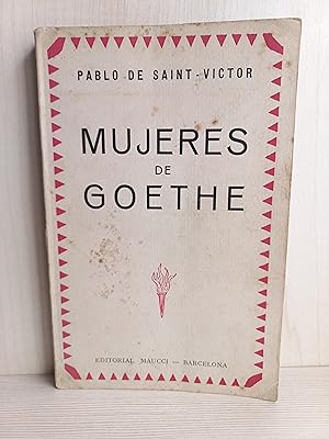 Imagen del vendedor de Mujeres de Goethe. Pablo de Saint Vctor. Maucci, biblioteca arte y letras a la venta por Bibliomania