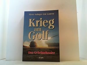 Immagine del venditore per Krieg am Golf. Das Geheimdossier. venduto da Antiquariat Uwe Berg