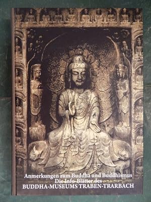 Anmerkungen zum Buddha und Buddhismus - Die Info-Blätter des Buddha-Museums Traben-Trabach