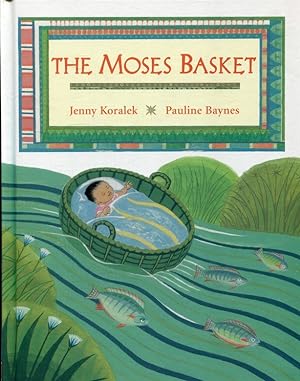 Bild des Verkufers fr The Moses Basket: A First Bible Story zum Verkauf von ANTIQUARIAT Franke BRUDDENBOOKS