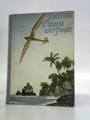 Bild des Verkufers fr Hanns wird Flieger zum Verkauf von World of Rare Books