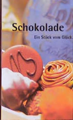 Bild des Verkufers fr Schokolade, Ein Stck vom Glck zum Verkauf von Gerald Wollermann