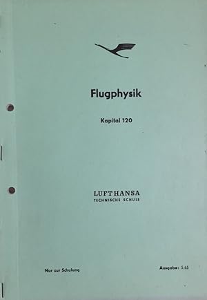 Flugphysik. Kapitel 120. Lufthansa Technische Schule. Nur zur Schulung.