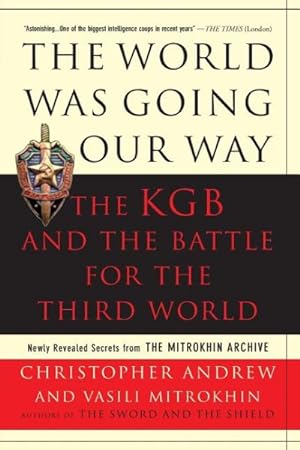Seller image for World Was Going Our Way : The KGB and the Battle for the Third World for sale by GreatBookPrices