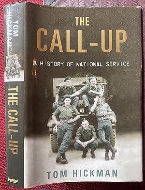 Seller image for THE CALL-UP. A HISTORY OF NATIONAL SERVICE. for sale by Graham York Rare Books ABA ILAB