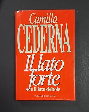 Cederna Camilla. Il lato forte e il lato debole. Mondadori. 1992 - I. Dedica dell'Autrice all'occ...