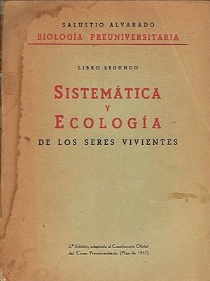 Imagen del vendedor de Libro Segundo. SISTEMTICA Y ECOLOGA DE LOS SERES VIVIENTES. a la venta por Librera Torren de Rueda