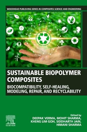 Seller image for Sustainable Biopolymer Composites : Biocompatibility, Self-healing, Modeling, Repair and Recyclability for sale by GreatBookPrices