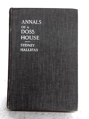 Image du vendeur pour Annals Of A Doss House mis en vente par World of Rare Books