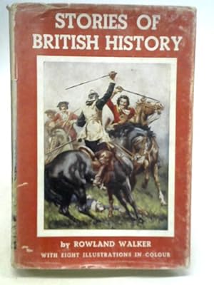 Image du vendeur pour Stories of British History mis en vente par World of Rare Books