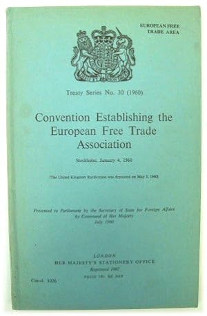 Image du vendeur pour Convention Establishing the European Free Trade Association (Treaty Series No. 30) mis en vente par PsychoBabel & Skoob Books
