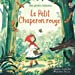 Bild des Verkufers fr Le Petit Chaperon rouge - Mes petites histoires [No Binding ] zum Verkauf von booksXpress