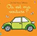 Image du vendeur pour Où est ma voiture ? - Les tout-doux Usborne [No Binding ] mis en vente par booksXpress