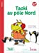 Bild des Verkufers fr Taoki et compagnie CP - Taoki au Pôle Nord Album 3 - Edition 2018 [FRENCH LANGUAGE - No Binding ] zum Verkauf von booksXpress