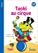 Image du vendeur pour Taoki et compagnie CP - Taoki au cirque Album 2 - Edition 2018 [FRENCH LANGUAGE - No Binding ] mis en vente par booksXpress