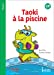 Seller image for Taoki et compagnie CP - Taoki à la piscine - Album niveau 1 - Edition 2019 [FRENCH LANGUAGE - No Binding ] for sale by booksXpress
