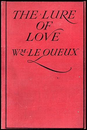 The Lure of Love by William Le Queux - 1920