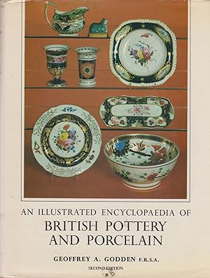 Seller image for An Illustrated Encyclopedia of British Pottery and Porcelain for sale by timkcbooks (Member of Booksellers Association)