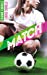 Bild des Verkufers fr Match [FRENCH LANGUAGE - No Binding ] zum Verkauf von booksXpress