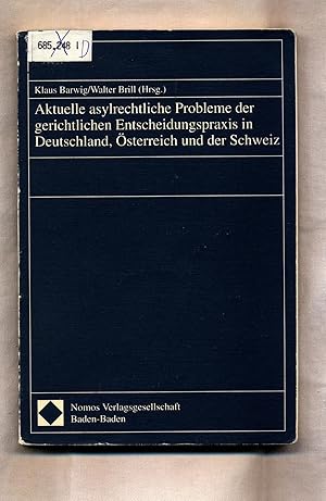 Seller image for Aktuelle asylrechtliche Probleme der gerichtlichen Entscheidungspraxis in Deutschland, sterreich und der Schweiz for sale by avelibro OHG