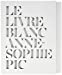 Immagine del venditore per Le livre blanc d'Anne Sophie Pic version anglaise [FRENCH LANGUAGE - No Binding ] venduto da booksXpress