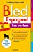 Image du vendeur pour Bled Espagnol Les verbes [FRENCH LANGUAGE - No Binding ] mis en vente par booksXpress