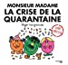 Imagen del vendedor de Monsieur Madame la crise de la quarantaine [FRENCH LANGUAGE - No Binding ] a la venta por booksXpress