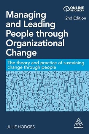 Seller image for Managing and Leading People through Organizational Change: The Theory and Practice of Sustaining Change through People [Broché ] for sale by booksXpress