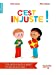 Bild des Verkufers fr C'est injuste ! [FRENCH LANGUAGE - No Binding ] zum Verkauf von booksXpress