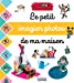 Bild des Verkufers fr Le petit imagier photos de la maison [FRENCH LANGUAGE - No Binding ] zum Verkauf von booksXpress