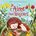 Seller image for Je t'aime pour toujours [FRENCH LANGUAGE - No Binding ] for sale by booksXpress