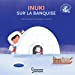 Seller image for Inuki sur la banquise [FRENCH LANGUAGE - No Binding ] for sale by booksXpress