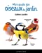 Bild des Verkufers fr Mini-guide des oiseaux du jardin [FRENCH LANGUAGE - No Binding ] zum Verkauf von booksXpress