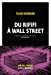 Image du vendeur pour Du rififi à Wall Street [FRENCH LANGUAGE - No Binding ] mis en vente par booksXpress