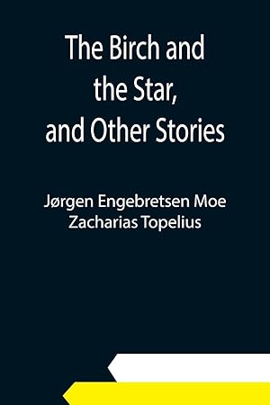 Bild des Verkufers fr The Birch and the Star, and Other Stories zum Verkauf von moluna