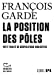 Imagen del vendedor de La Position des pôles: Petit traité de géopolitique subjective [FRENCH LANGUAGE - No Binding ] a la venta por booksXpress